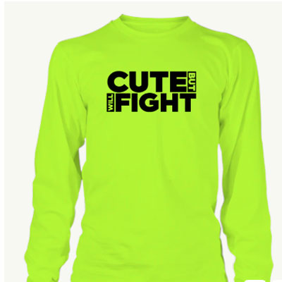 Cute Fight - Hi Vis Long Sleeve
